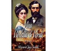 Howard Jay Smith Viva Violetta & Verdi (Tascabile)