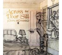 Howard, John - Across The Door Sill