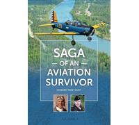 Howard John Hunt Saga of an Aviation Survivor (Copertina rigida)