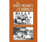 Howard Johnson Karl Watson White Minority In The Caribbean (Tascabile)