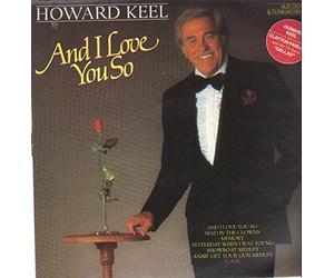 Howard Keel - And I Love You So - CBS - 24036