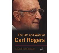 Howard Kirschenbaum The Life and Work of Carl Rogers (Tascabile)