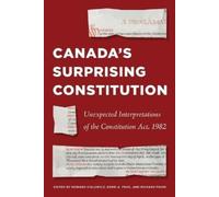 Howard Kislowicz Canada's Surprising Constitution (Tascabile) Law and Society