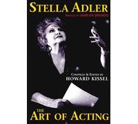 Stella Adler: The Art of Acting (Applause Acting Series) by Howard Kissel