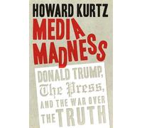 Howard Kurtz Media Madness (Copertina rigida)