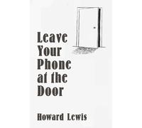 Howard Lewis Leave Your Phone at the Door (Copertina rigida)