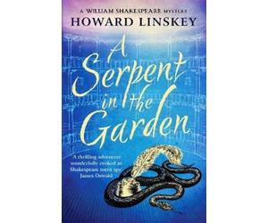 Howard Linskey A Serpent in the Garden (Copertina rigida)