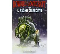 Howard Lovecraft e il regno ghiacciato
