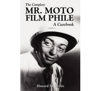 Howard, M. Berlin The Complete Mr. Moto Film Phile (Tascabile)