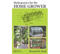 Howard M. Resh Hydroponics for the Home Grower (Tascabile)