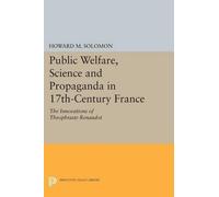 Howard M. Solom Public Welfare, Science and Propaganda in 17th-Centu (Tascabile)