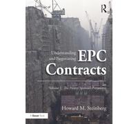 Howard M. Steinb Understanding and Negotiating EPC Contracts, Volum (Tascabile)