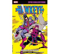 Howard Mackie John Byrne Kieron Hawkeye Epic Collection: Marked For (Tascabile)