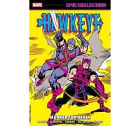Howard Mackie John Byrne Kieron Hawkeye Epic Collection: Marked For (Tascabile)