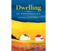 Howard Mansfield Dwelling in Possibility (Tascabile)