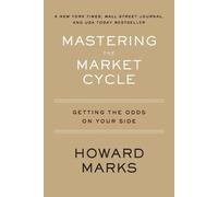 Howard Marks Mastering the Market Cycle (Tascabile)