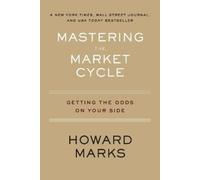 Howard Marks Mastering the Market Cycle (Tascabile)
