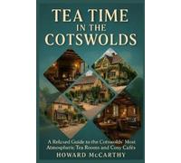 Howard McCarthy Tea Time in the Cotswolds (Tascabile)