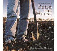 Howard, Michael - Build The House