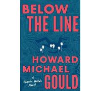 Howard Michael Gould Below the Line (Copertina rigida) Charlie Waldo Novel