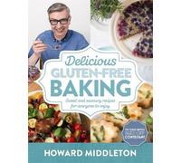 Howard Middleton Delicious Gluten-Free Baking (Tascabile)