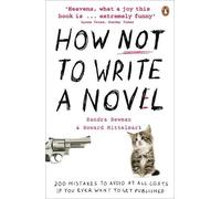 Howard Mittelmark Sandra Newman How NOT to Write a Novel (Tascabile)