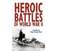 Howard Oleck Heroic Battles of World War II (Tascabile)