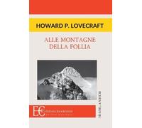 Howard P Lovecraft Alle Montagne Della Follia (Tascabile)