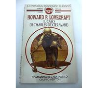 HOWARD P.LOVECRAFT: Il caso di Charles dexter Ward "ed. integrale " NEWTON A86
