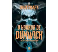 Howard Phillips Lovecraft - O Horror De Dunwich e Outros Contos Extr (Tascabile)