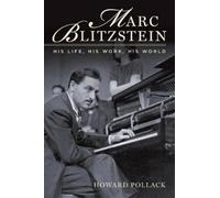Howard Pollack Marc Blitzstein (Tascabile)