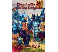 Howard Pyle King Arthur and His Knights (Copertina rigida)