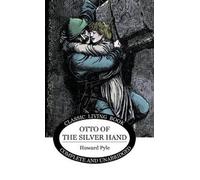 Howard Pyle Otto of the Silver Hand (Copertina rigida)