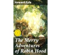 Howard Pyle The Merry Adventures of Robin Hood (Copertina rigida)