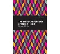 Howard Pyle The Merry Adventures of Robin Hood (Copertina rigida) Mint Editions
