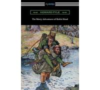 The Merry Adventures of Robin Hood (Illustrated) by Pyle, Howard