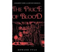 Howard Pyle The Price of Blood (Copertina rigida)