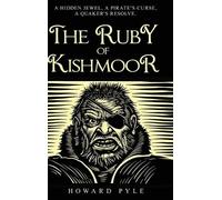 Howard Pyle The Ruby of Kishmoor (Copertina rigida)