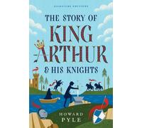 Howard Pyle The Story of King Arthur & His Knights (Tascabile)
