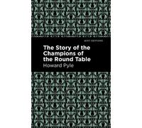 Howard Pyle The Story of the Champions of the Round Table (Copertina rigida)