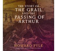 Howard Pyle The Story of the Grail and the Passing of Arthur (Copertina rigida)