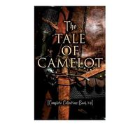 Howard Pyle The Tale of Camelot (Complete Collection: Book 1-4) (Tascabile)