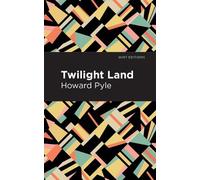 Howard Pyle Twilight Land (Copertina rigida) Mint Editions