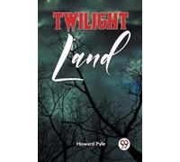 Howard Pyle TWILIGHT LAND (Edition2023) (Tascabile)