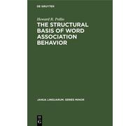 Howard R. Polli The structural basis of word association beha (Copertina rigida)