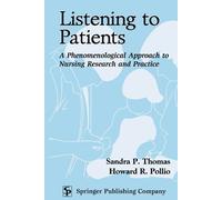 Howard R. Pollio, PhD Sandra P. Thomas Listening to Patients (Tascabile)