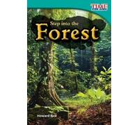 Howard Rice Step into the Forest (Tascabile) TIME FOR KIDS®: Informational Text