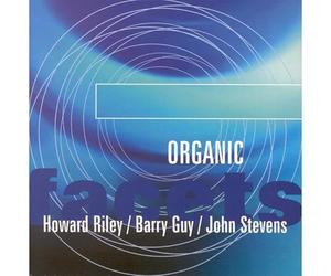 Howard RILEY, Barry GUY & John STEVENS - Organic