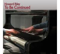 Howard Riley – To Be Continued – CD – Slam