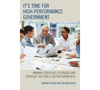 Howard Risher William Wilde It's Time for High-Performance Governmen (Tascabile)